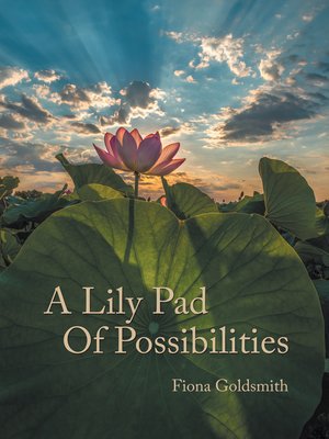 cover image of A Lily Pad of Possibilities
